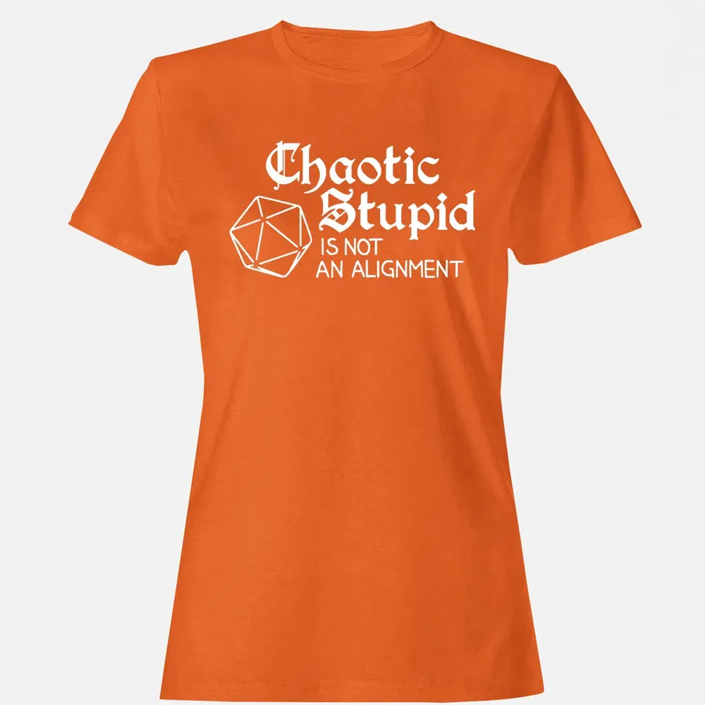 Chaotic Stupid Is Not An Alignment Women's T-shirt - 11