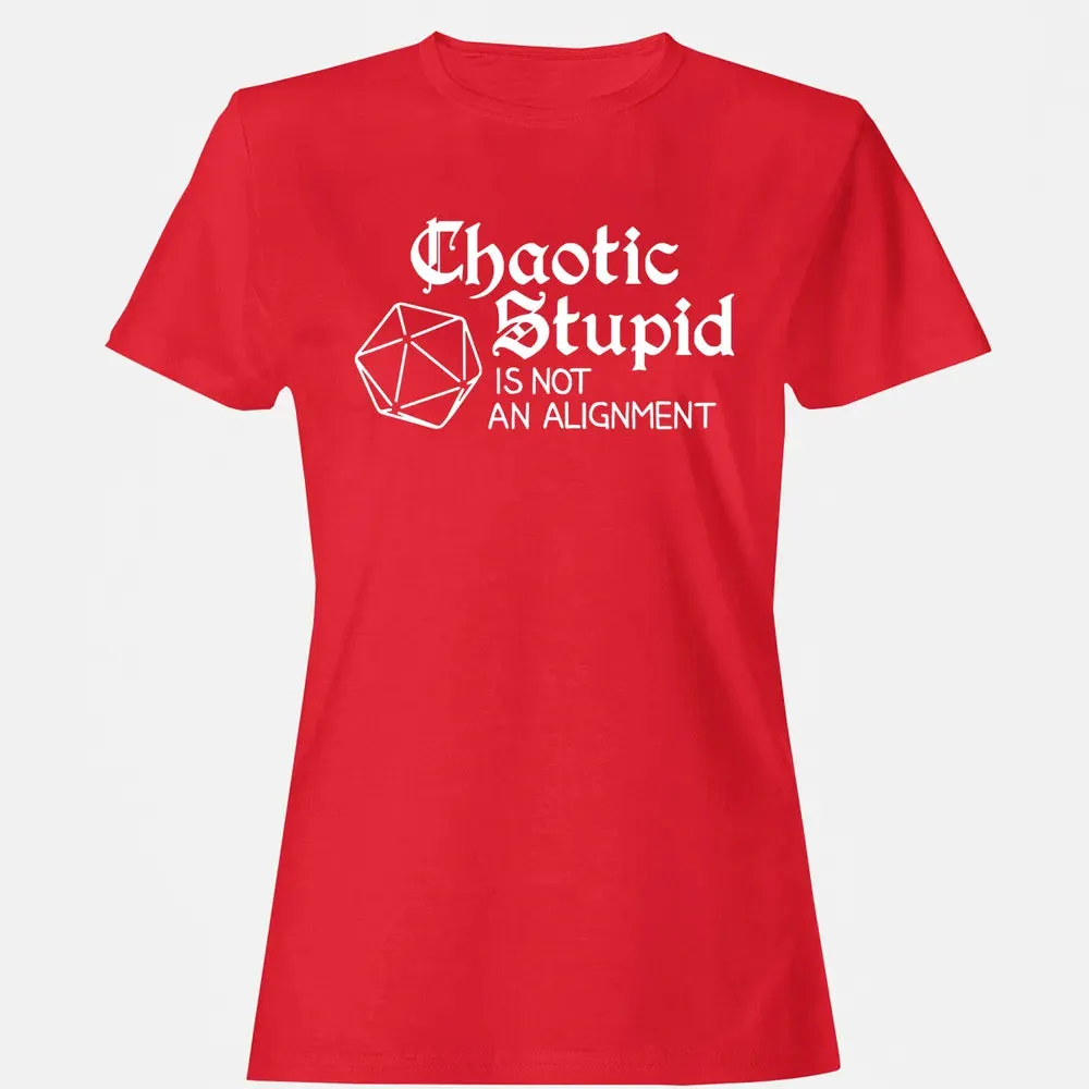 Chaotic Stupid Is Not An Alignment Women's T-shirt - 13