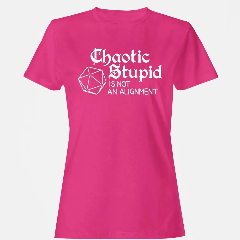 Chaotic Stupid Is Not An Alignment Women's T-shirt - 6