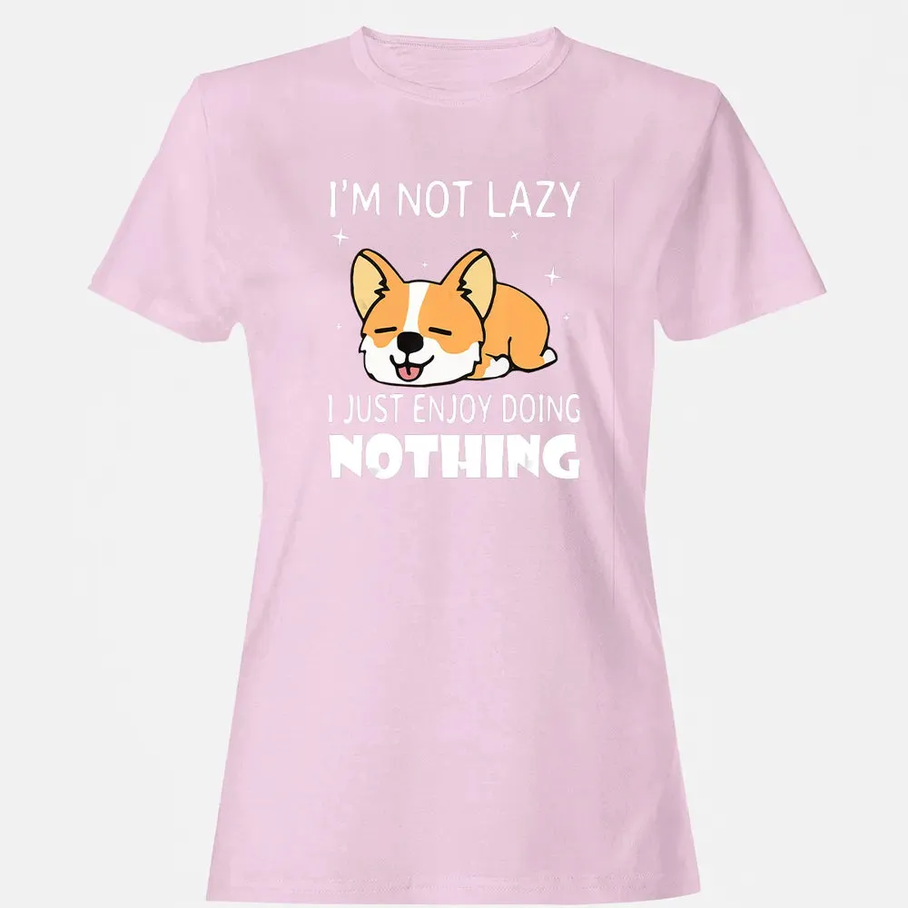 I'm not lazy I just enjoy doing nothing Corgi Funny Women's T-shirt - 9