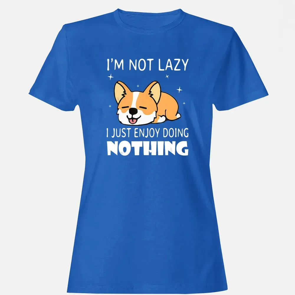 I'm not lazy I just enjoy doing nothing Corgi Funny Women's T-shirt - 14