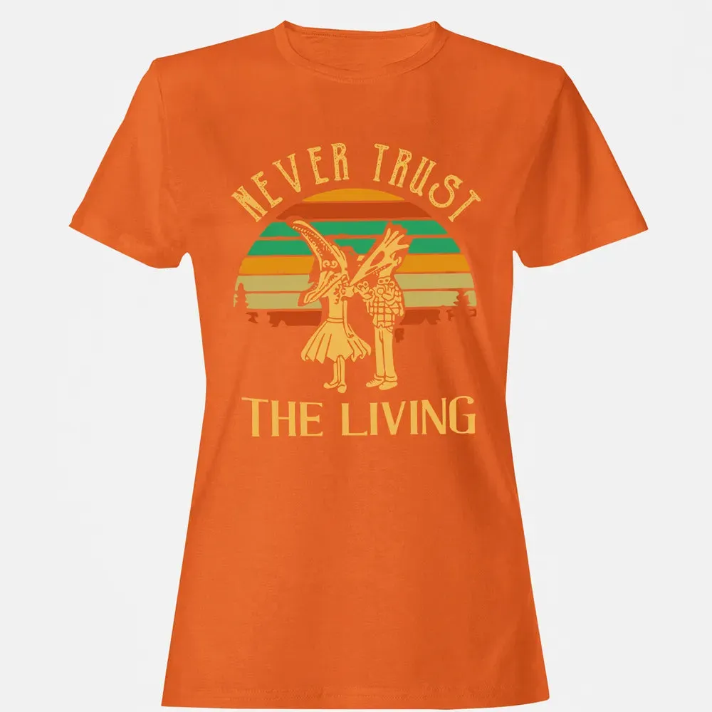Never Trust The Living Women's T-shirt - 11