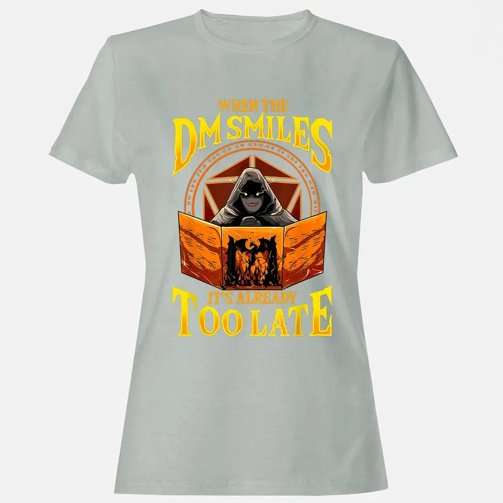 When The Dm Smiles Its Already Too Late Women's T-shirt - 2