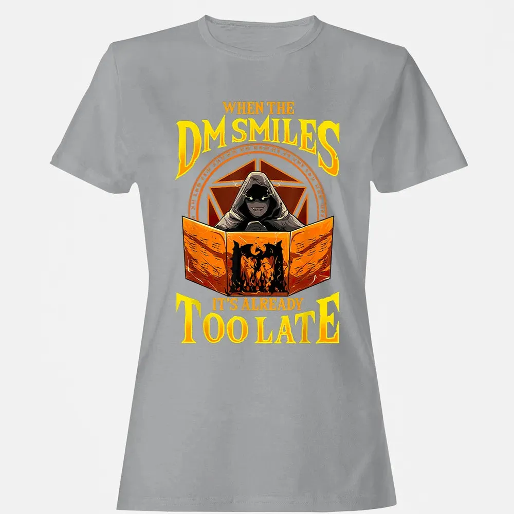 When The Dm Smiles Its Already Too Late Women's T-shirt - 15