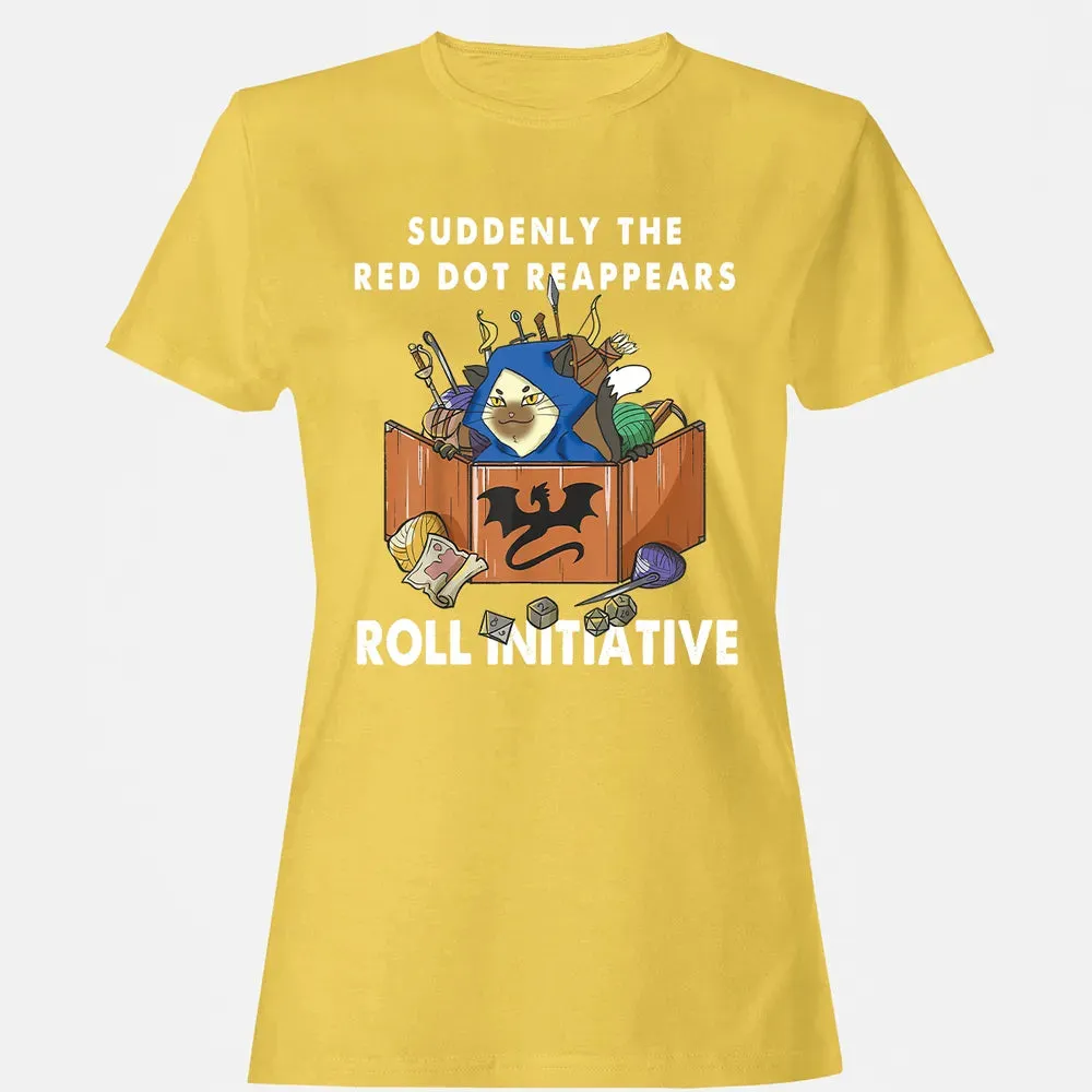 Suddenly The Red Dot Reappears Roll Initiative Women's T-shirt - 4