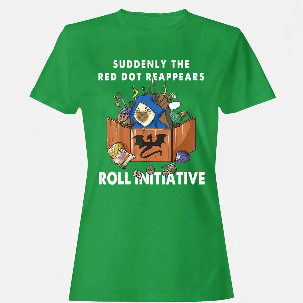 Suddenly The Red Dot Reappears Roll Initiative Women's T-shirt - 7