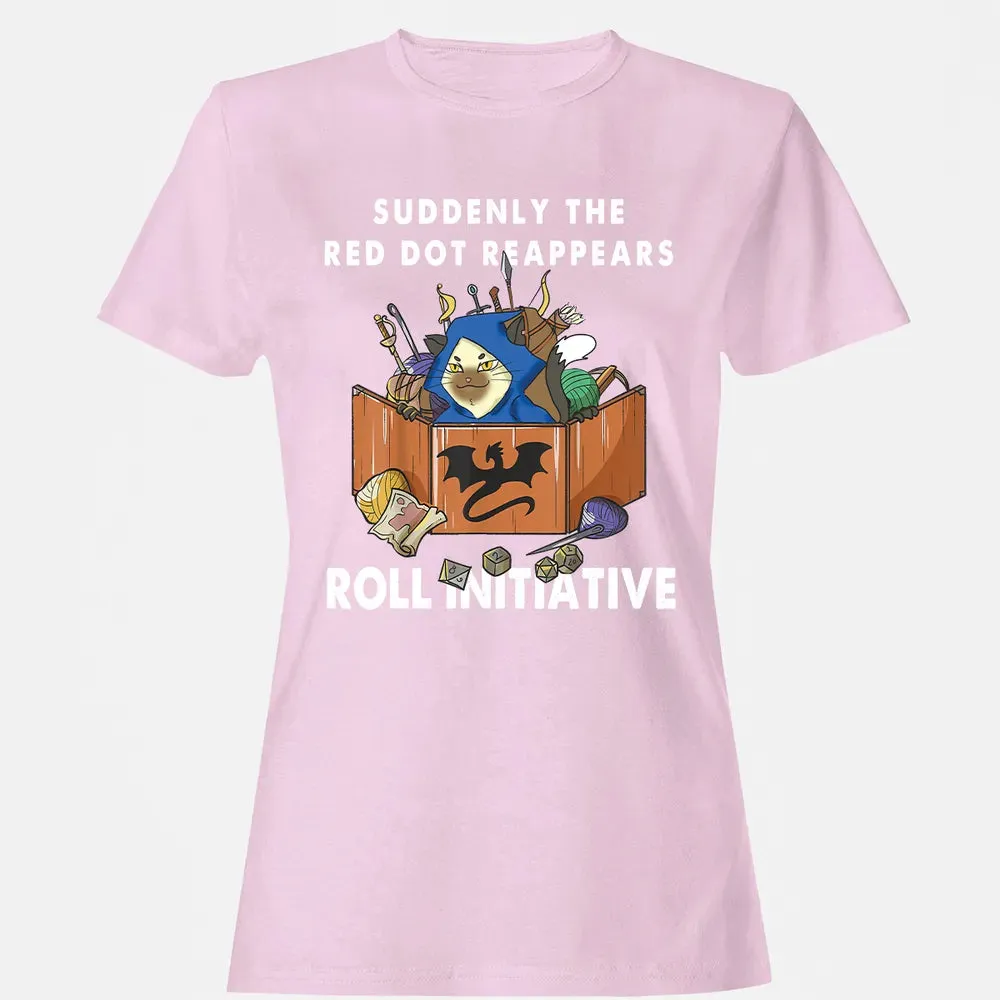 Suddenly The Red Dot Reappears Roll Initiative Women's T-shirt - 9