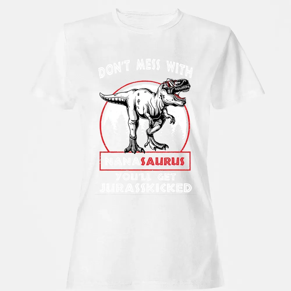 Don't Mess With Nanasaurus Women's T-shirt - 16