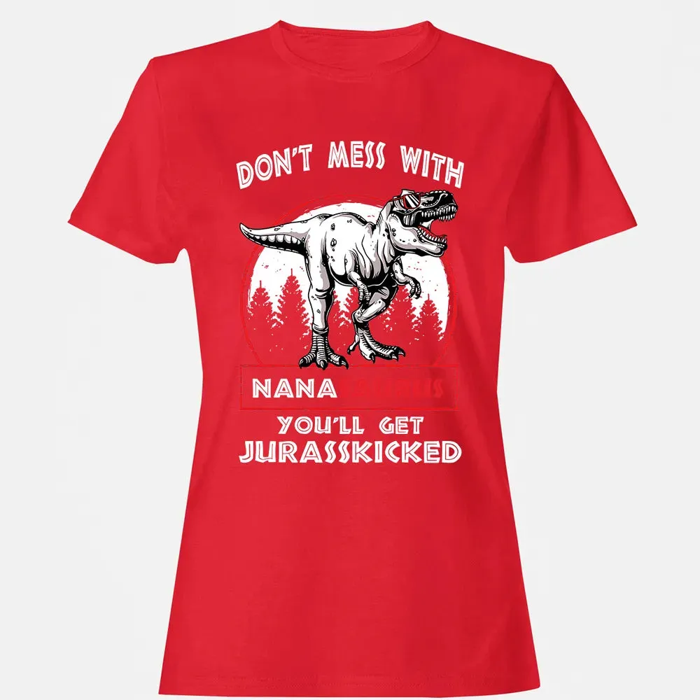 Don't Mess With Nanasaurus Women's T-shirt - 13