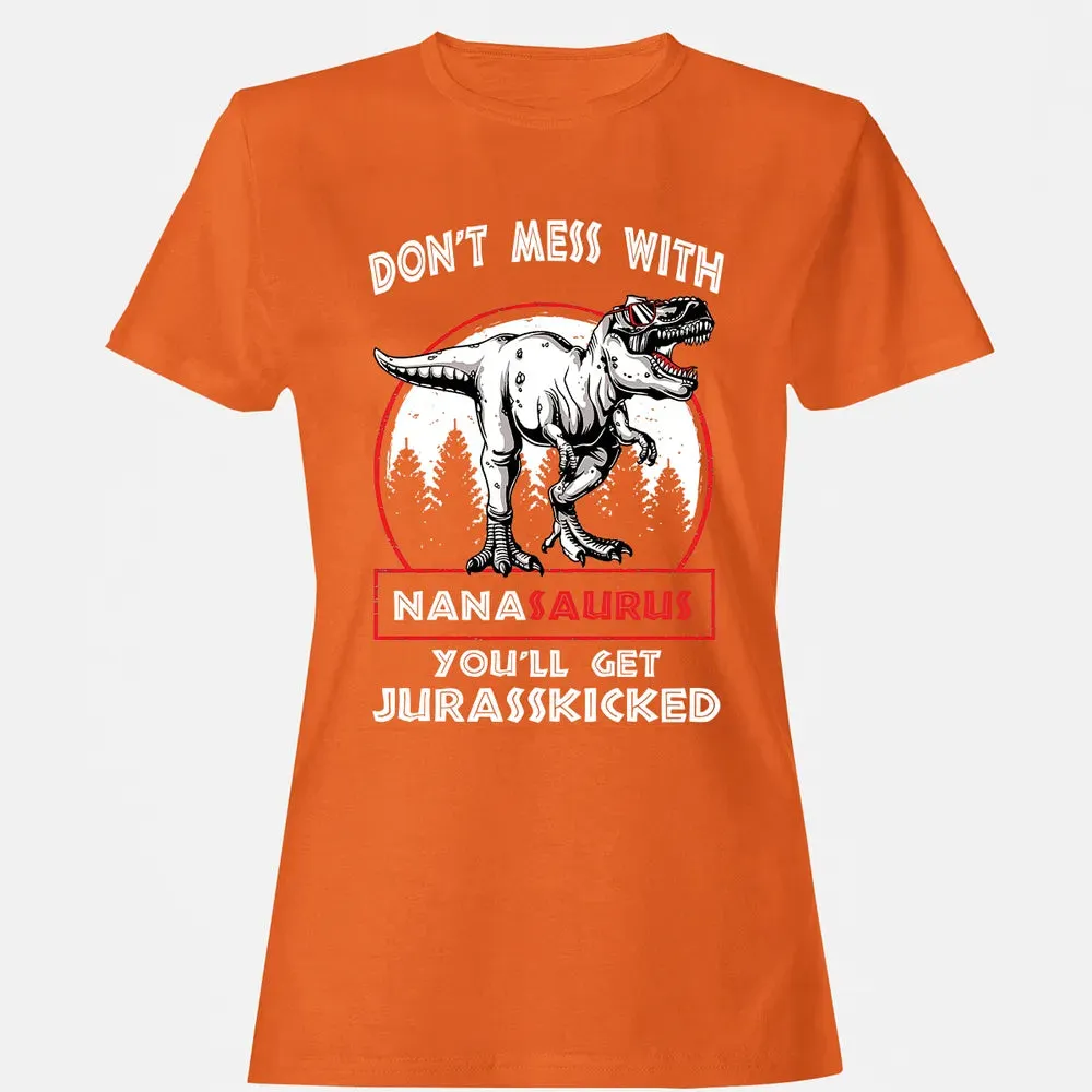 Don't Mess With Nanasaurus Women's T-shirt - 11
