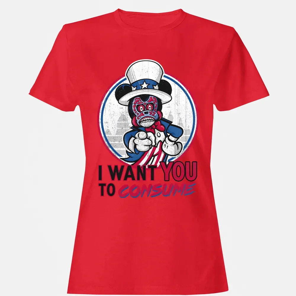 I Want You To Consume Women's T-shirt - 13