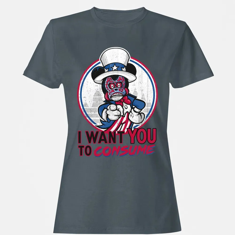 I Want You To Consume Women's T-shirt - 3
