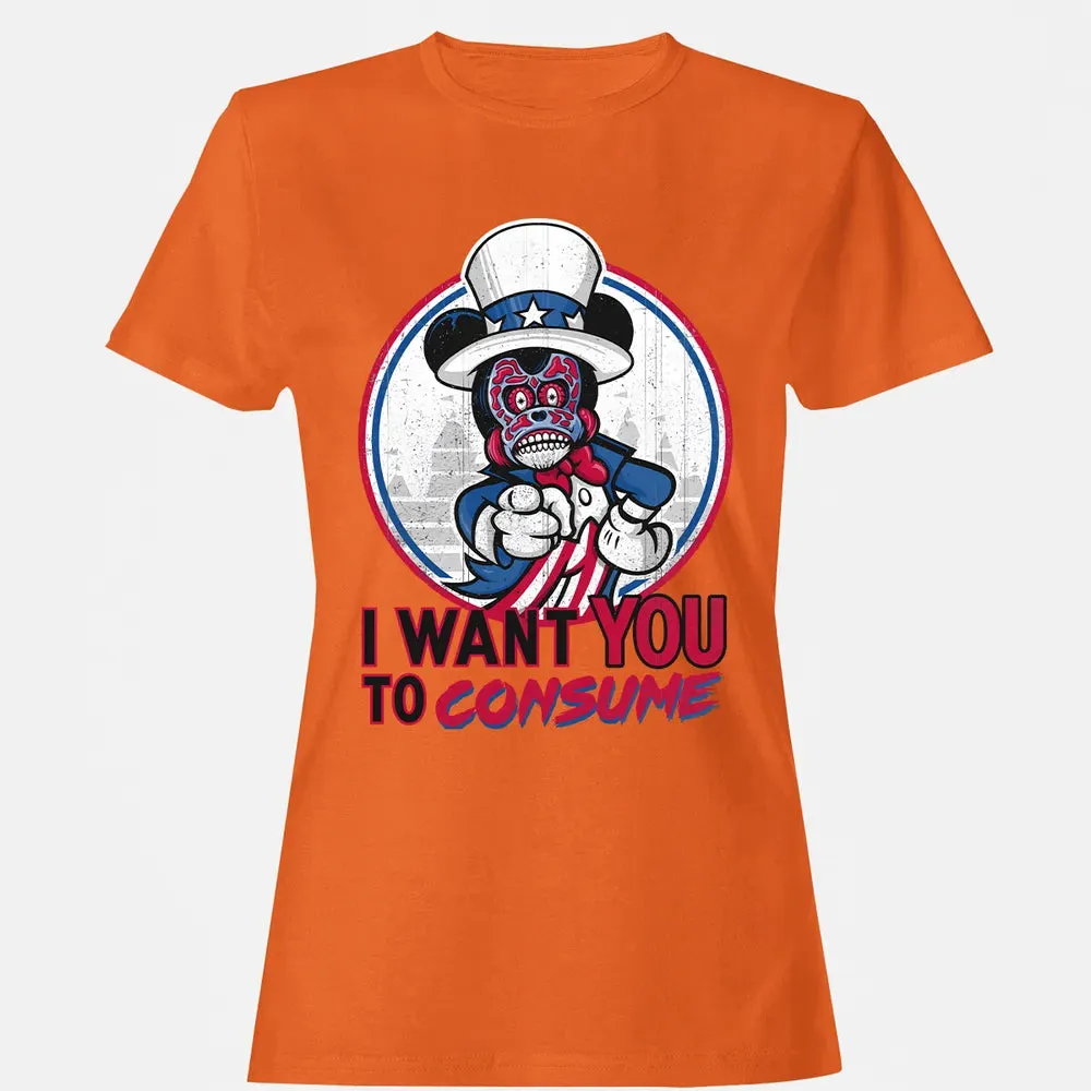 I Want You To Consume Women's T-shirt - 11