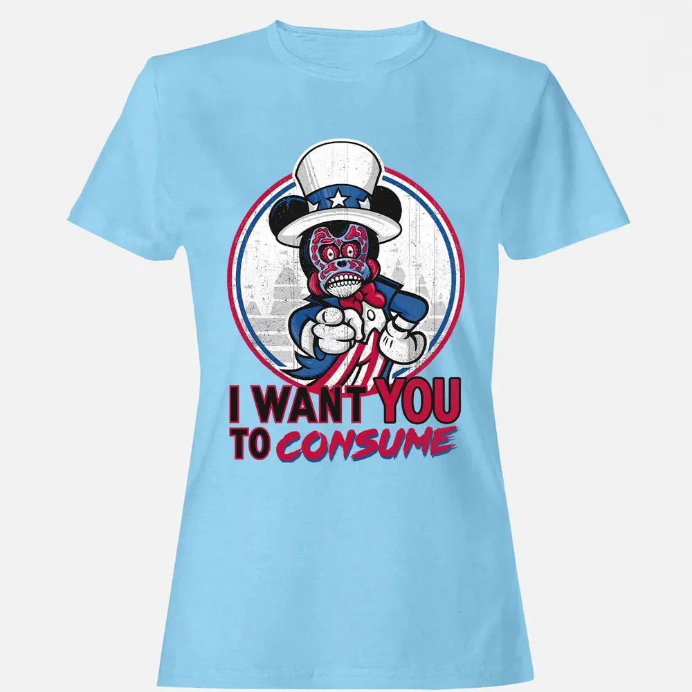 I Want You To Consume Women's T-shirt - 8