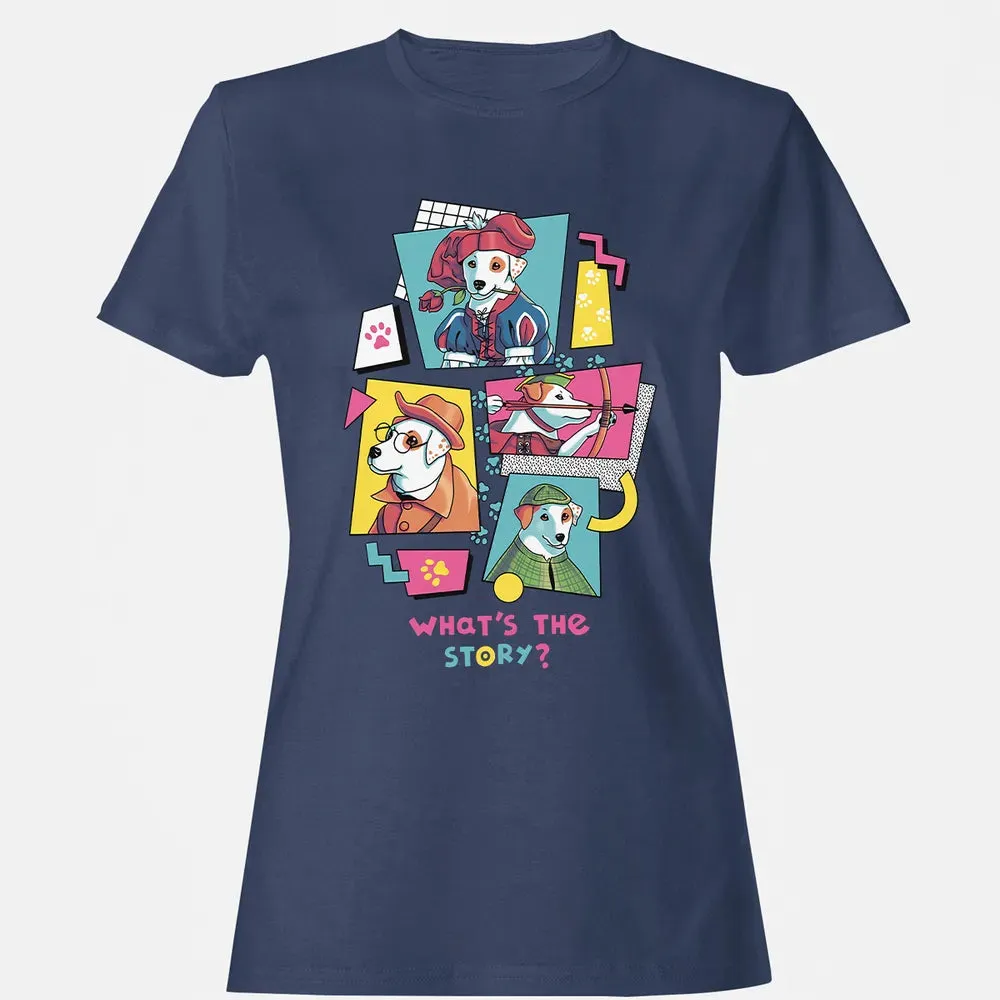 What's The Story Women's T-shirt - 10