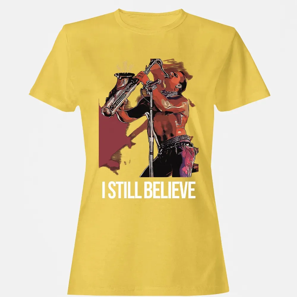 I Still Believe Women's T-shirt - 4