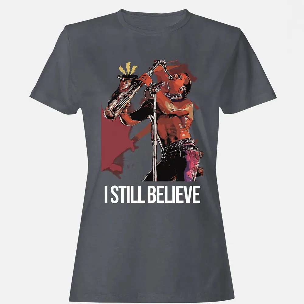 I Still Believe Women's T-shirt - 5