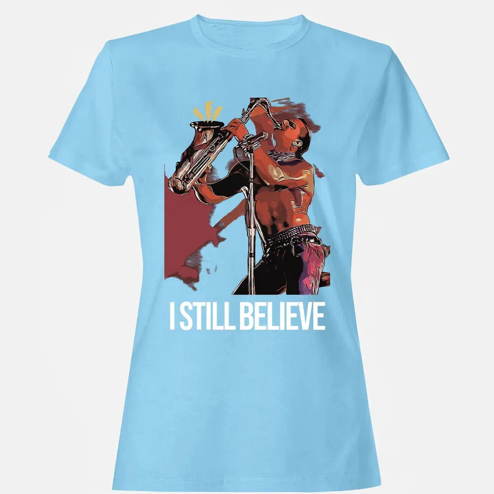 I Still Believe Women's T-shirt - 8