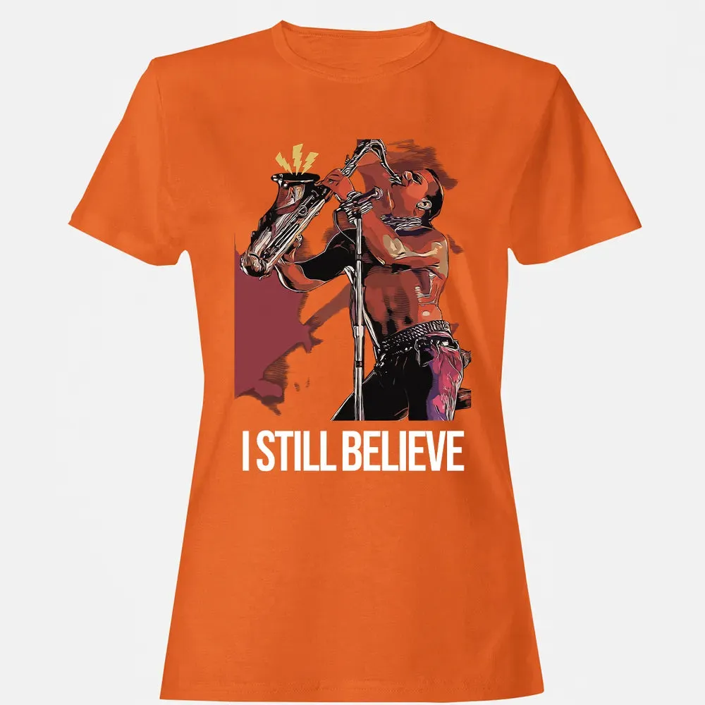 I Still Believe Women's T-shirt - 11