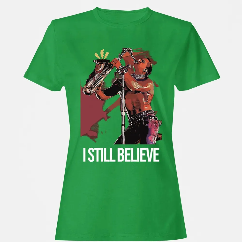 I Still Believe Women's T-shirt - 7