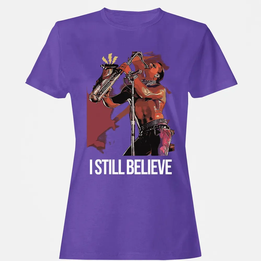 I Still Believe Women's T-shirt - 12