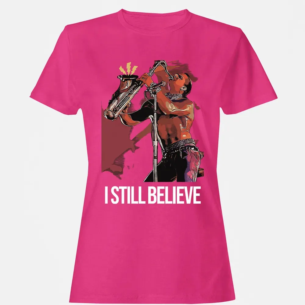 I Still Believe Women's T-shirt - 6