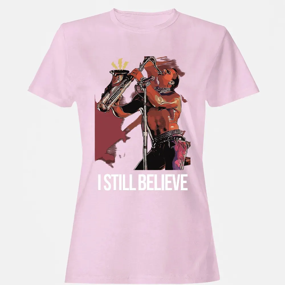 I Still Believe Women's T-shirt - 9