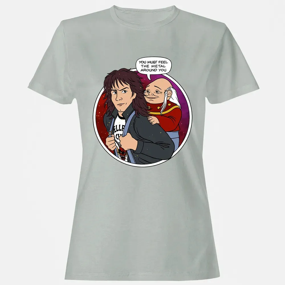 You must feel the metal around you Women's T-shirt - 2