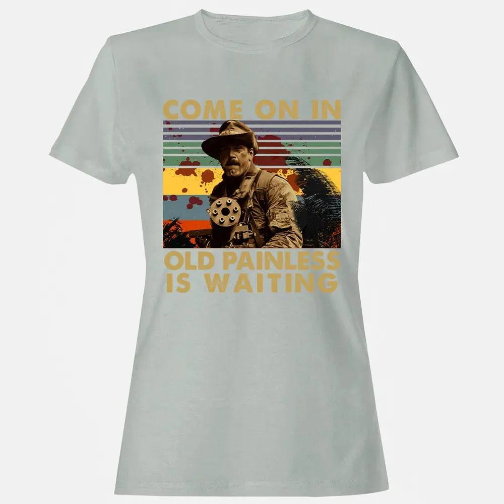 Old Painless Is Waiting Women's T-shirt - 2