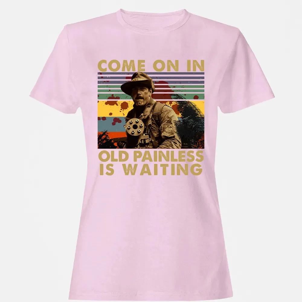 Old Painless Is Waiting Women's T-shirt - 9