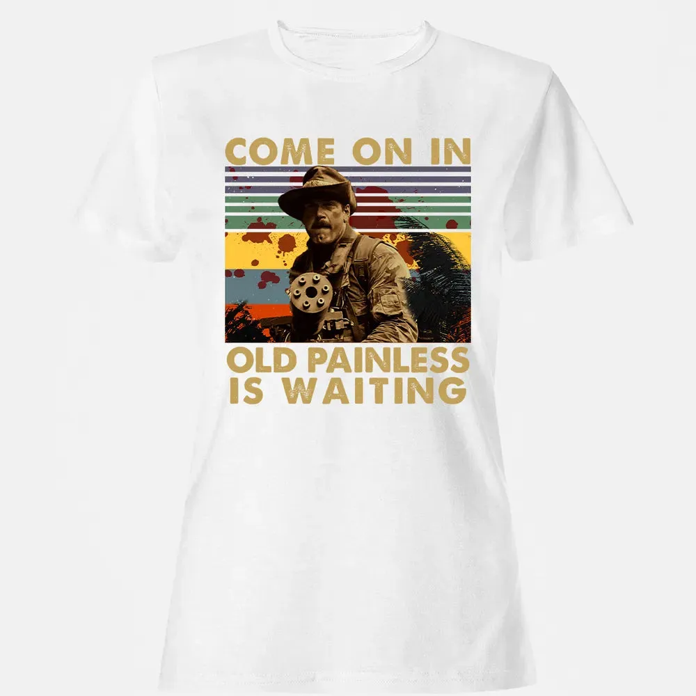 Old Painless Is Waiting Women's T-shirt - 16