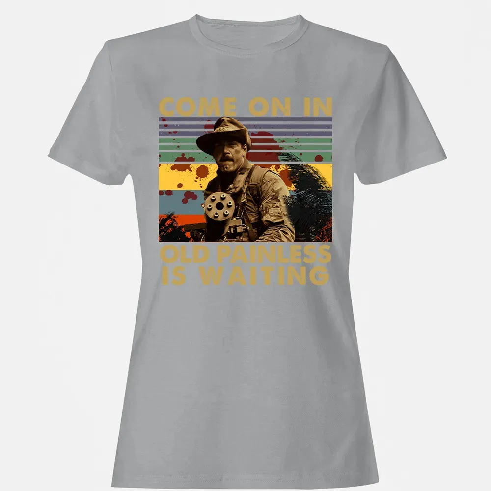 Old Painless Is Waiting Women's T-shirt - 15