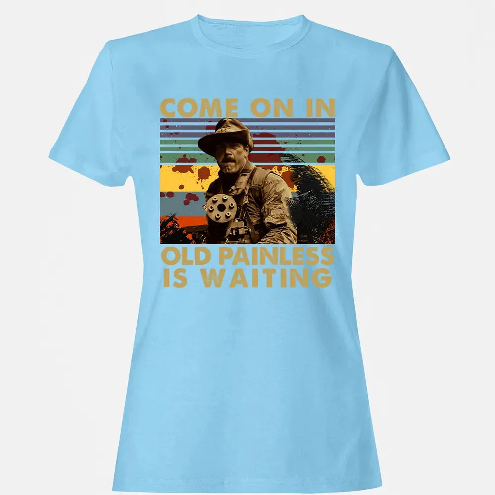 Old Painless Is Waiting Women's T-shirt - 8