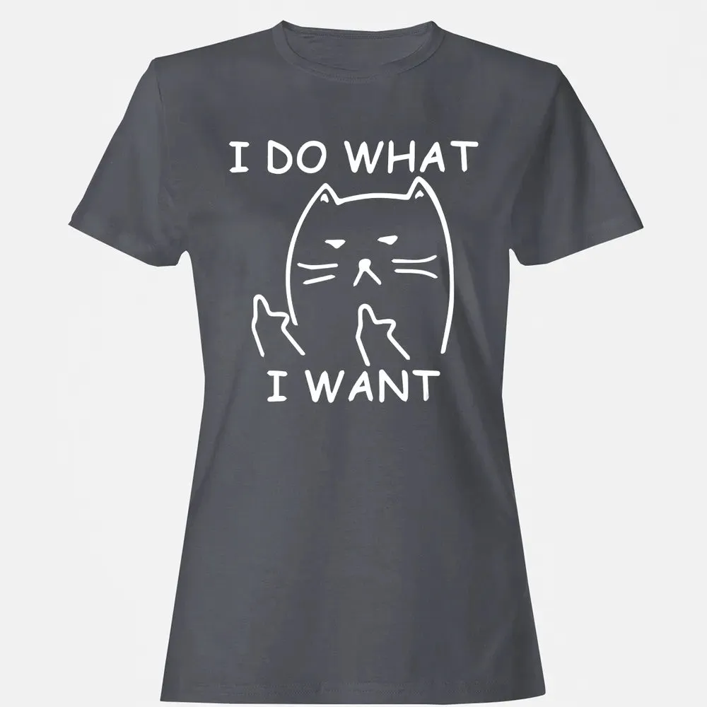 funny ca  I do what I want with my ca Women's T-shirt - 5