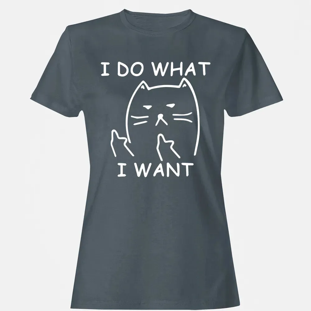 funny ca  I do what I want with my ca Women's T-shirt - 3