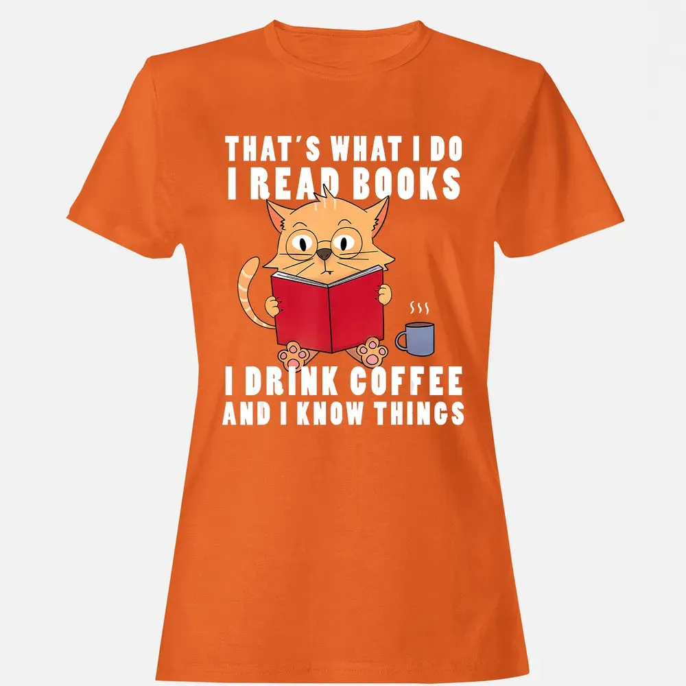 That's What I Do I Read Books I Drink Coffee Book Cat Lover Women's T-shirt - 11