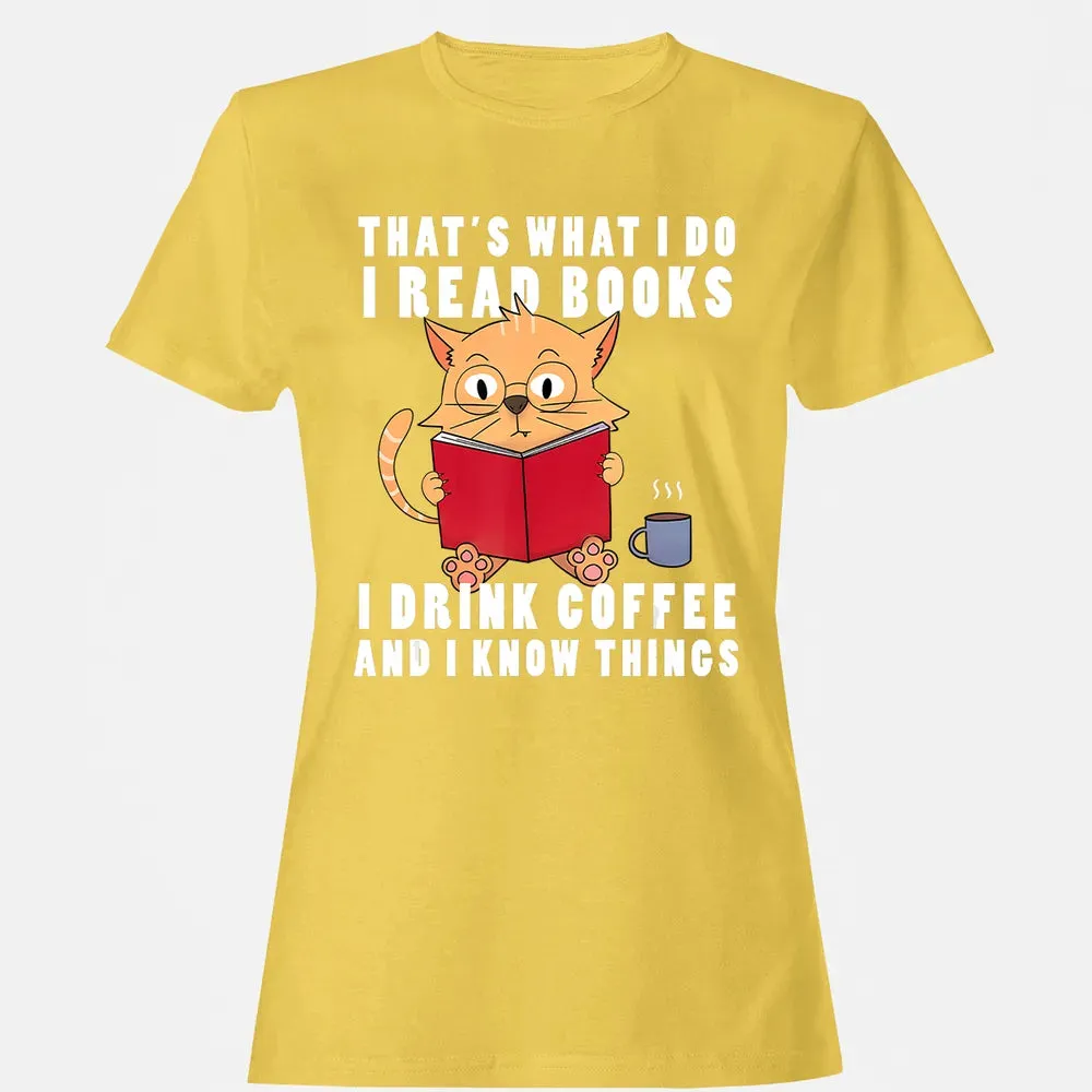 That's What I Do I Read Books I Drink Coffee Book Cat Lover Women's T-shirt - 4