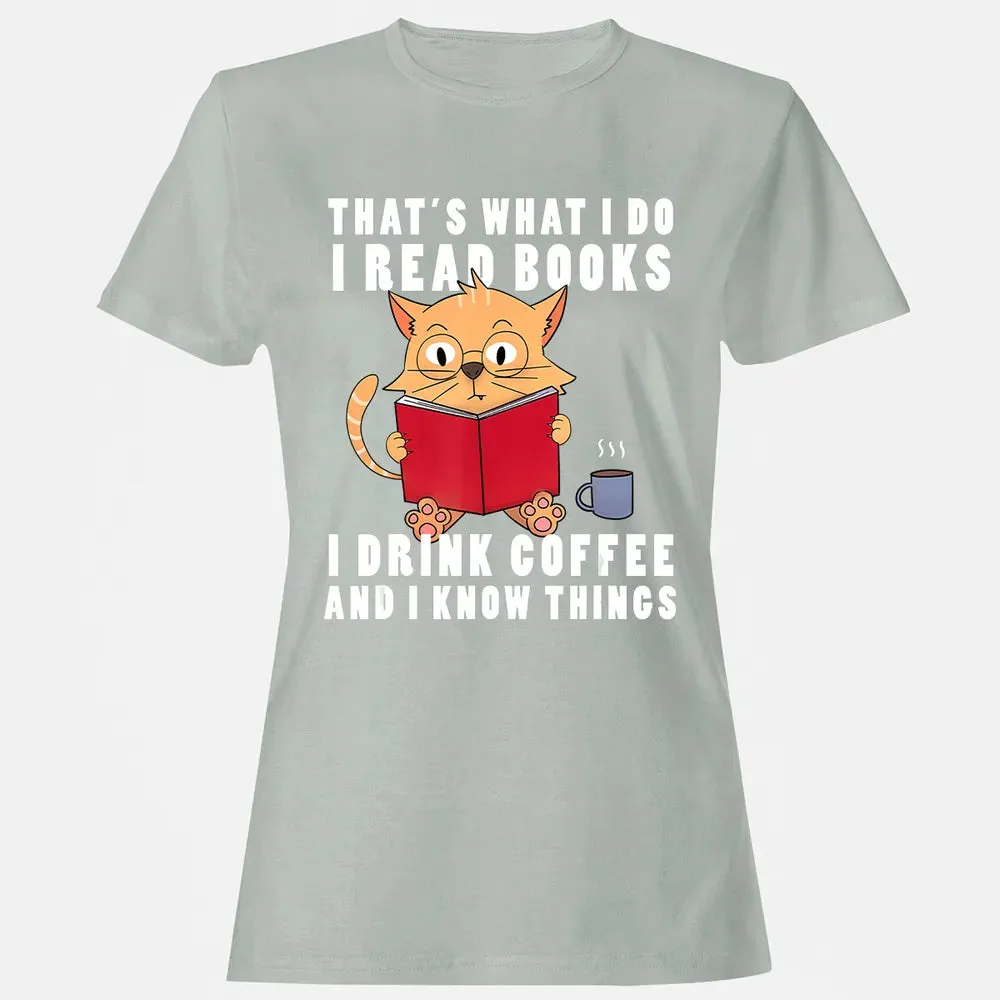 That's What I Do I Read Books I Drink Coffee Book Cat Lover Women's T-shirt - 2