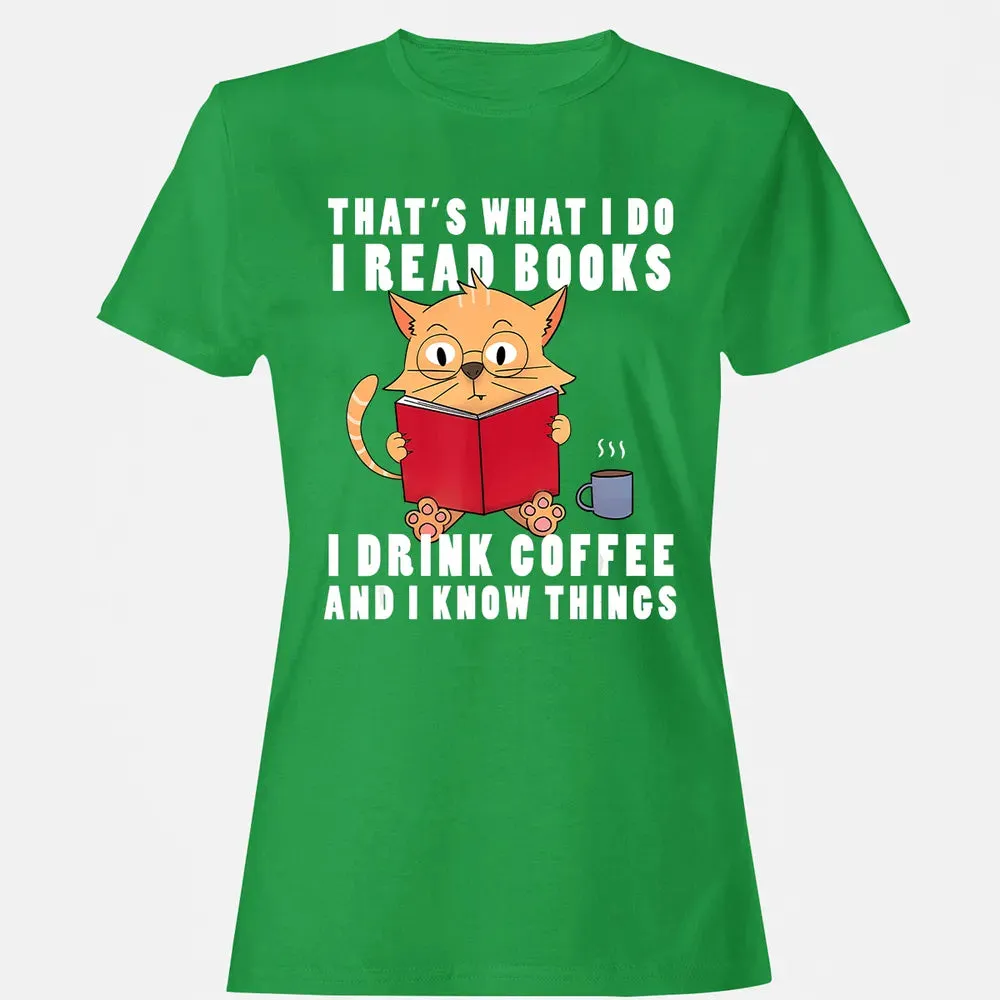 That's What I Do I Read Books I Drink Coffee Book Cat Lover Women's T-shirt - 7