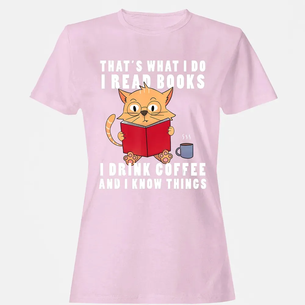 That's What I Do I Read Books I Drink Coffee Book Cat Lover Women's T-shirt - 9