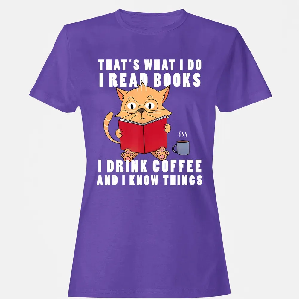 That's What I Do I Read Books I Drink Coffee Book Cat Lover Women's T-shirt - 12