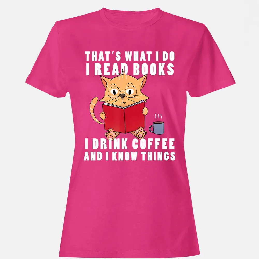 That's What I Do I Read Books I Drink Coffee Book Cat Lover Women's T-shirt - 6