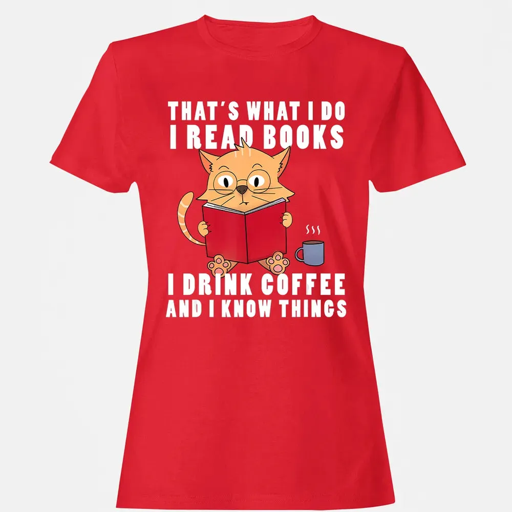 That's What I Do I Read Books I Drink Coffee Book Cat Lover Women's T-shirt - 13