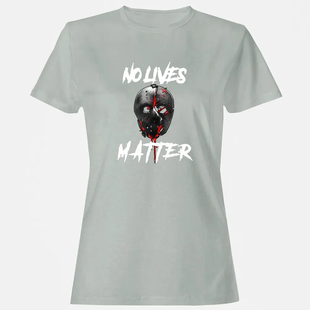 No Lives Matter Gory Horror Quote Women's T-shirt - 2