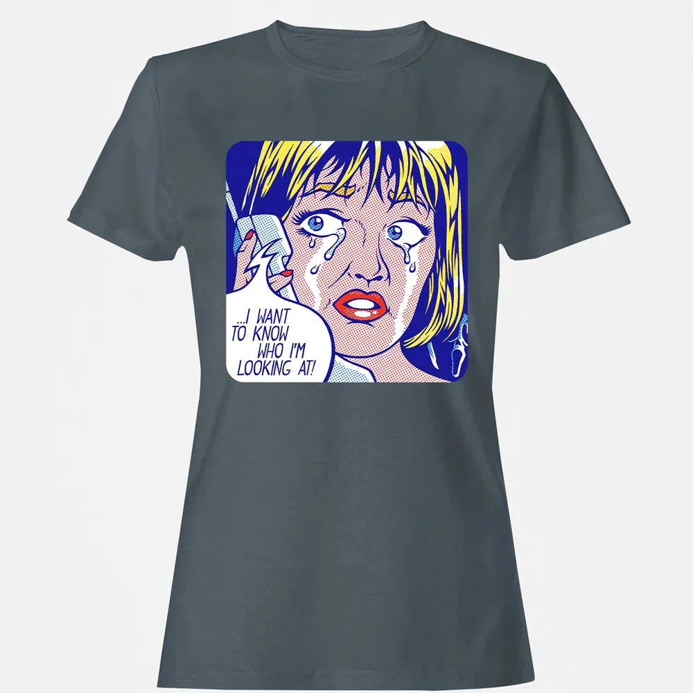 I Want To Know Women's T-shirt - 3