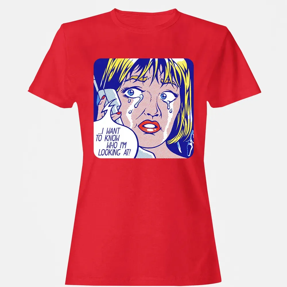 I Want To Know Women's T-shirt - 13