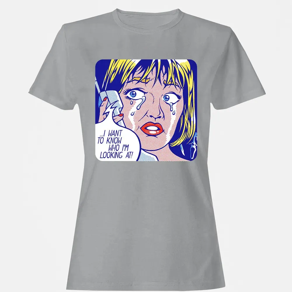 I Want To Know Women's T-shirt - 15