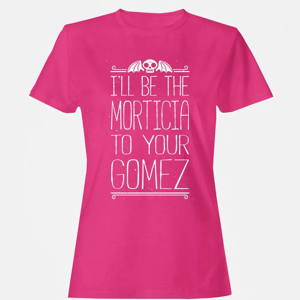 Morticia to your Gomez Women's T-shirt - 6