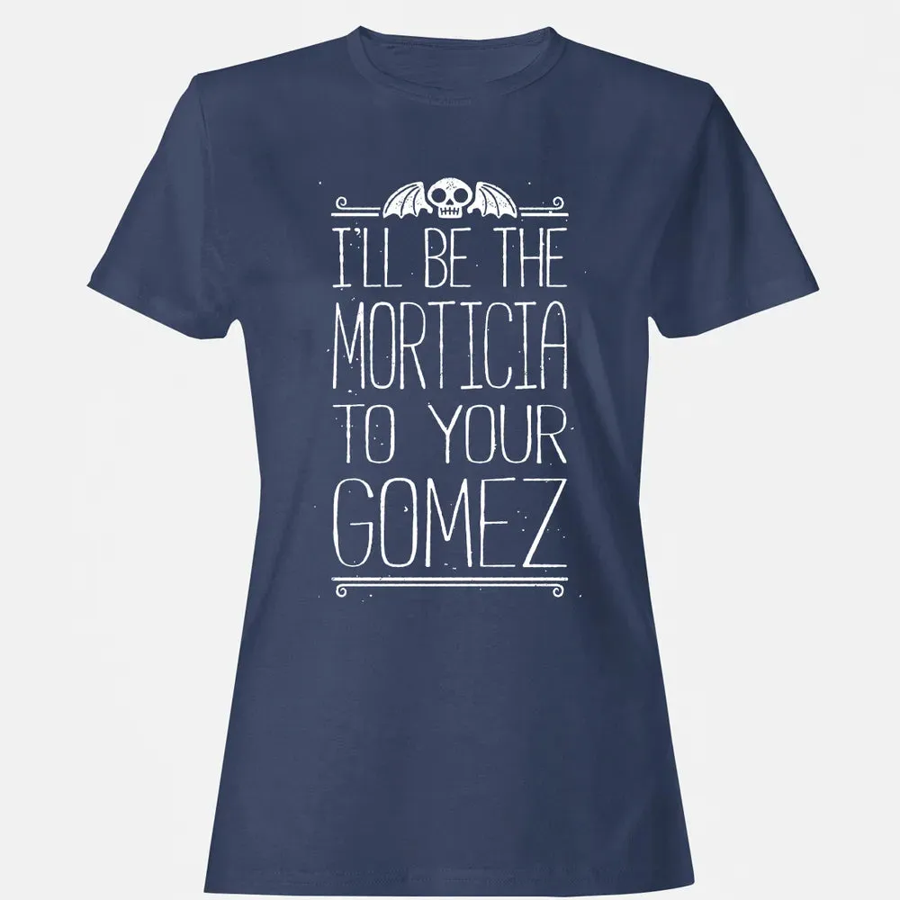 Morticia to your Gomez Women's T-shirt - 10