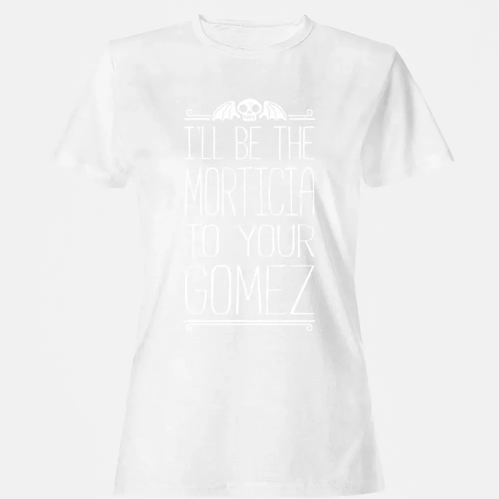 Morticia to your Gomez Women's T-shirt - 16